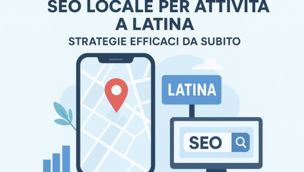 SEO locale per attività a Latina: strategie efficaci da subito